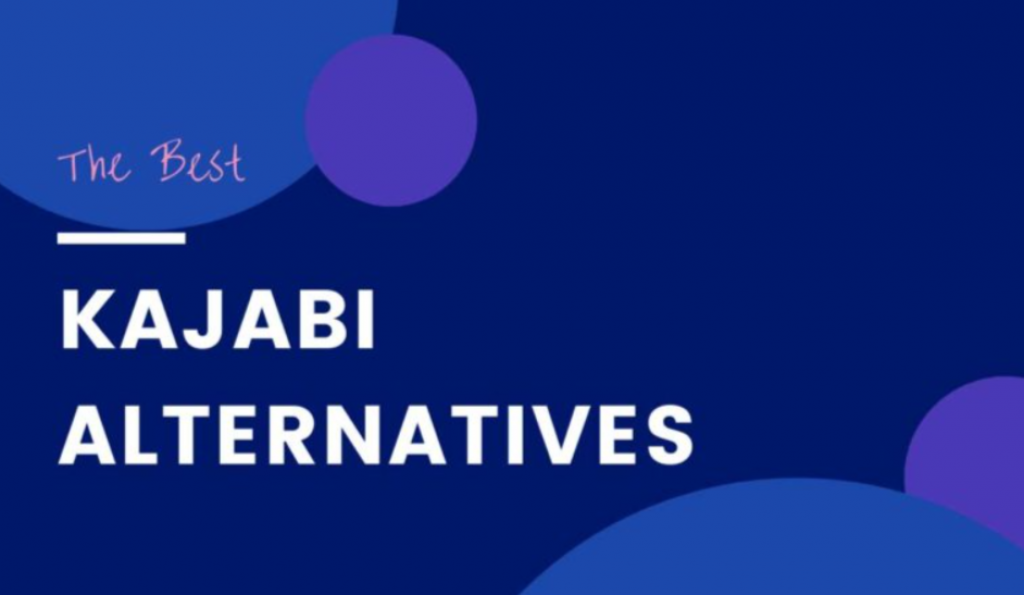 Top 12+ Kajabi Alternatives & Kajabi Competitors 2023