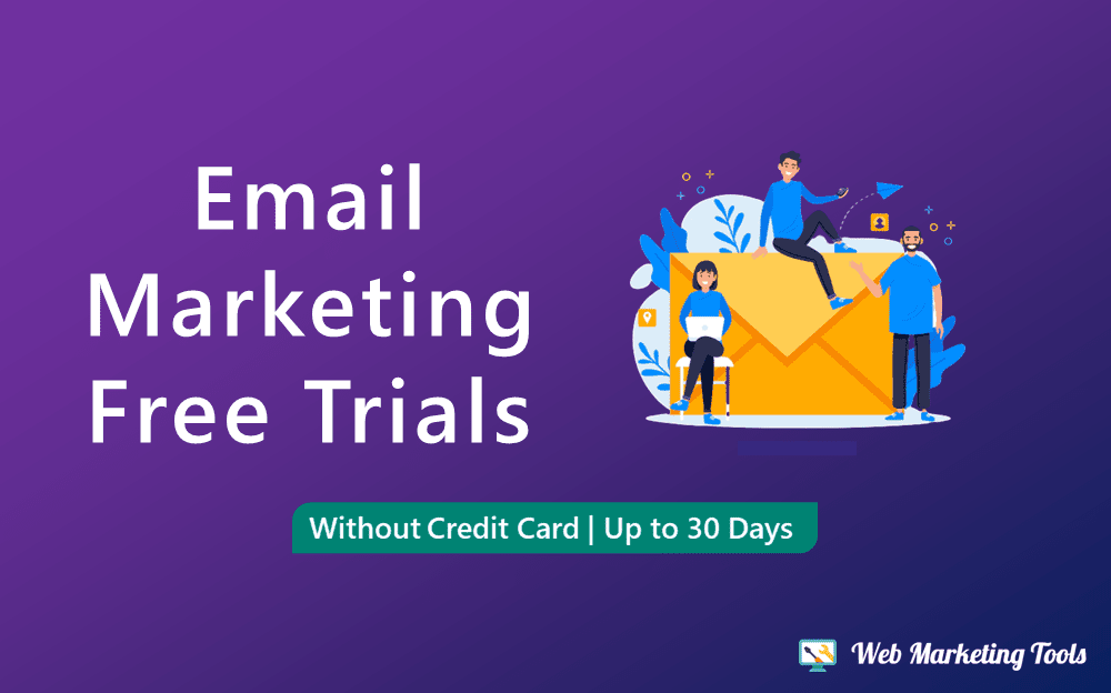10 Best Email Marketing Free Trial 2023 [Get Up To 30 Days]